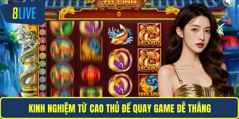 Cách Quay Dễ Nổ Hũ Chuẩn - Mẹo Thắng Lớn Mọi Phiên Chơi Kinh nghiệm từ cao thủ để quay game dễ thắng