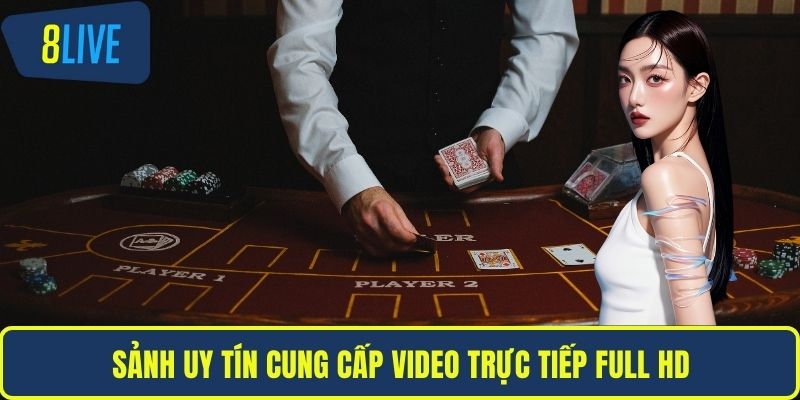 Live Casino Uy Tín – Bí Quyết Chọn Đúng Cho Người Chơi Sảnh uy tín cung cấp video trực tiếp full HD