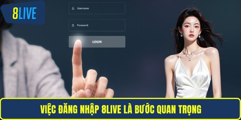 Đăng Nhập 8LIVE Nhanh Chóng, An Toàn Trên Mọi Thiết Bị Việc đăng nhập 8LIVE là bước quan trọng